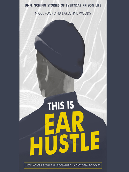 Title details for This Is Ear Hustle by Nigel Poor - Wait list